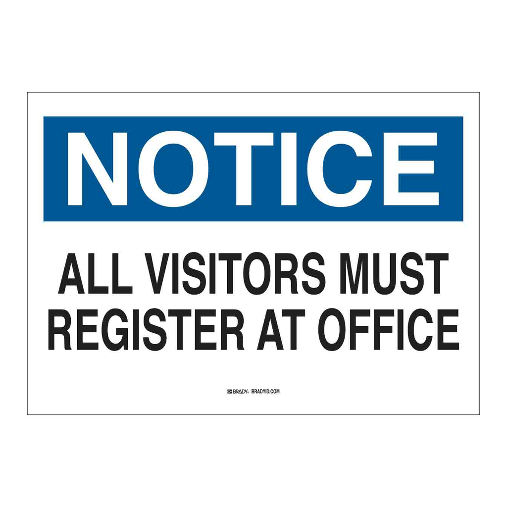 Brady NOTICE All Visitors Must Register At Office Sign