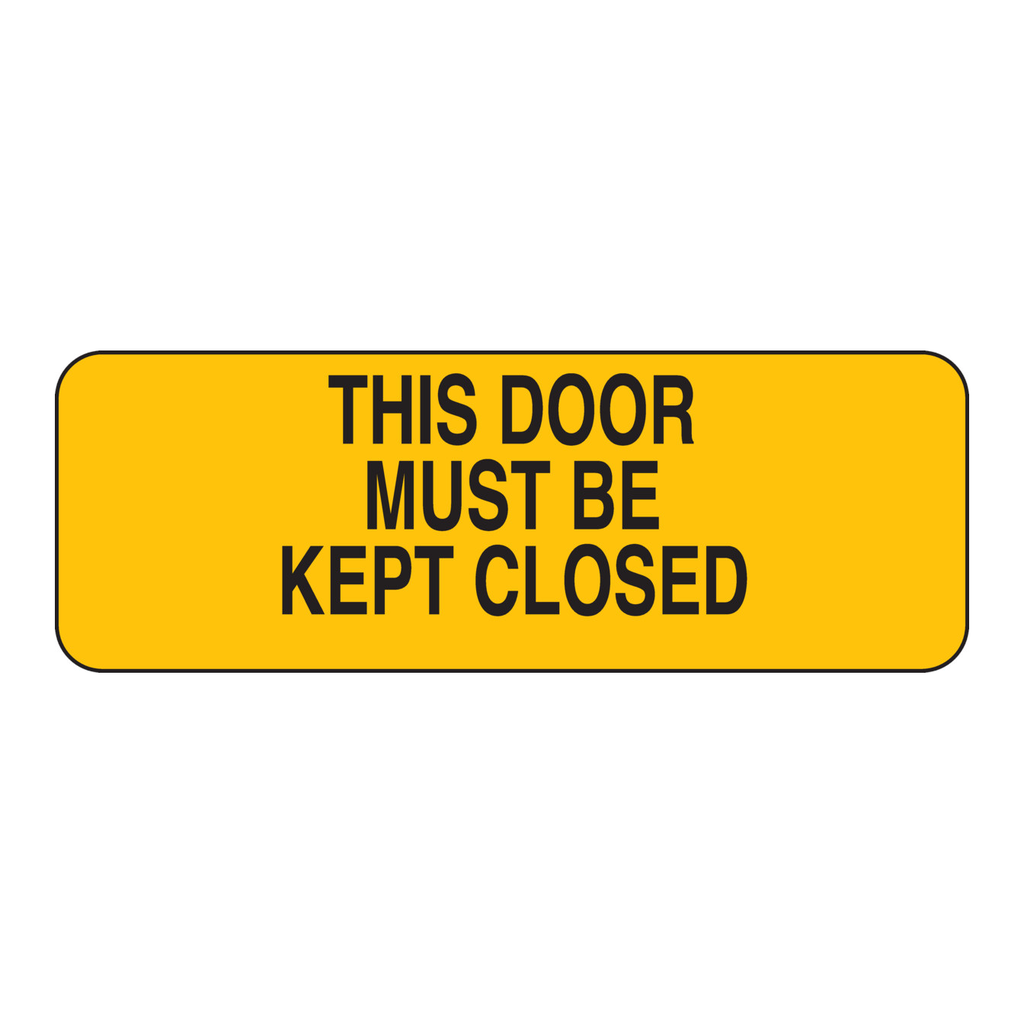 Brady This Door Must Be Kept Closed Sign