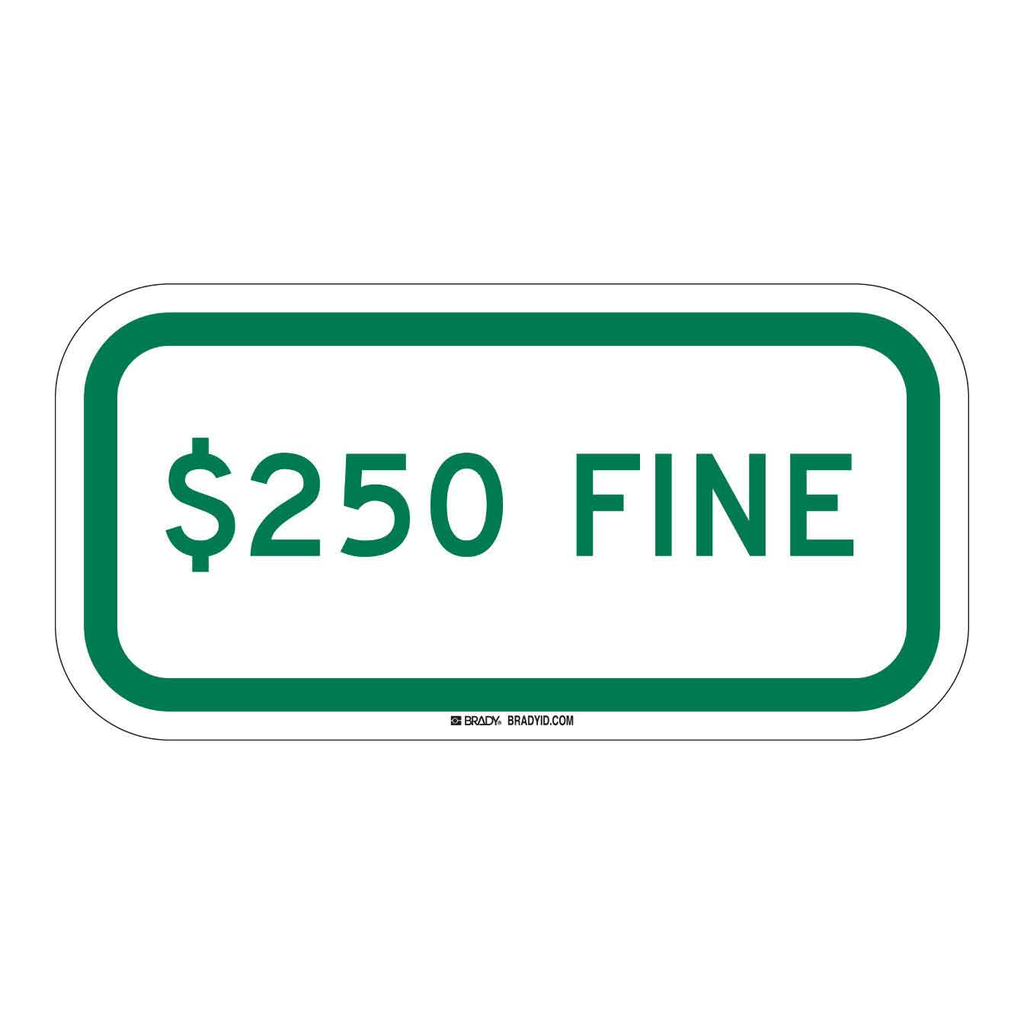 Brady $250 Fine Sign