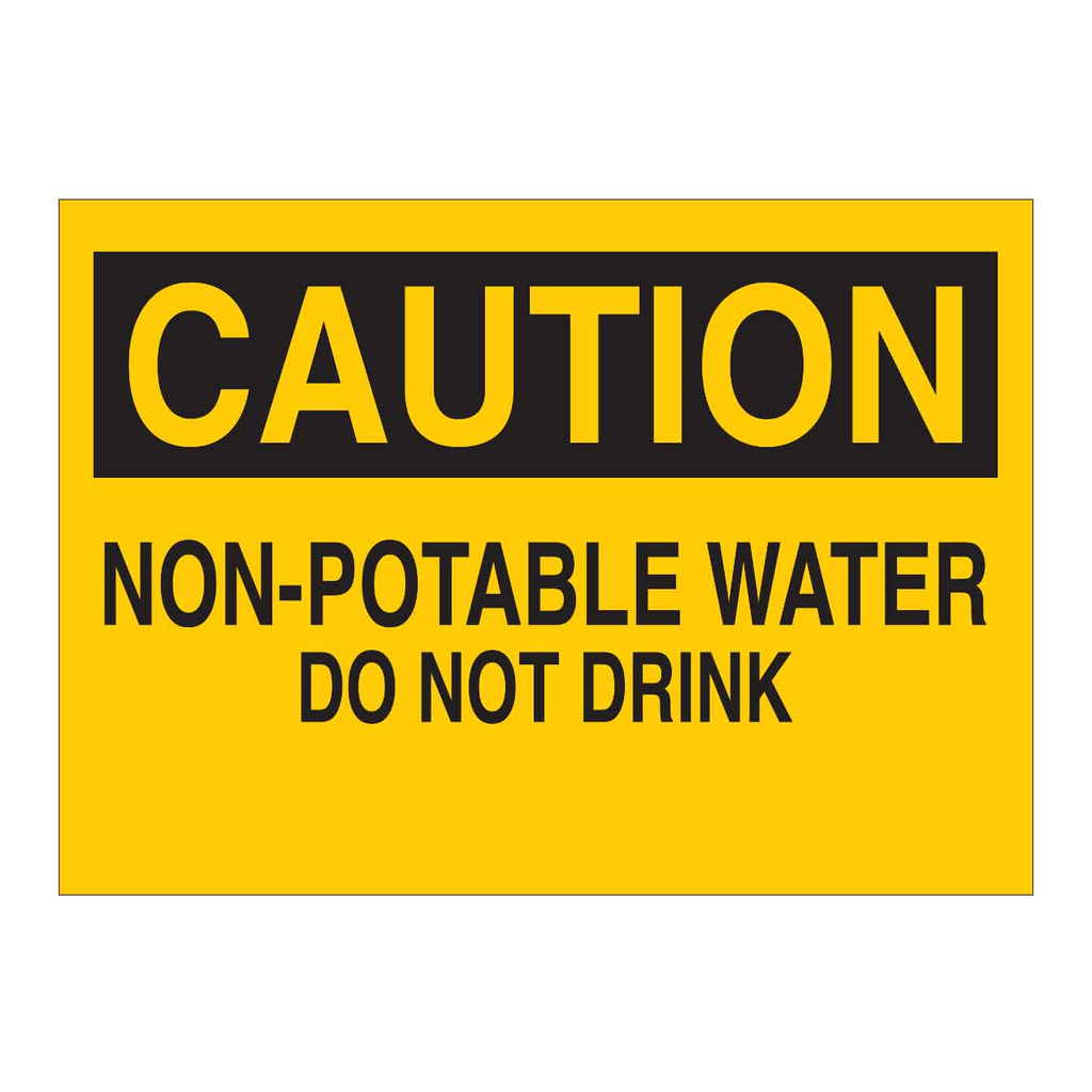 Brady CAUTION Non-Potable Water Do Not Drink Sign
