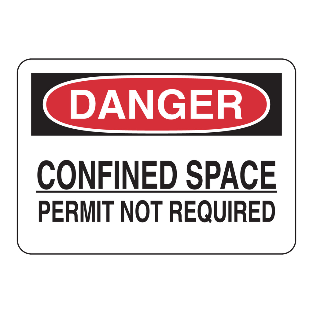 Brady DANGER Confined Space Permit Not Required Sign