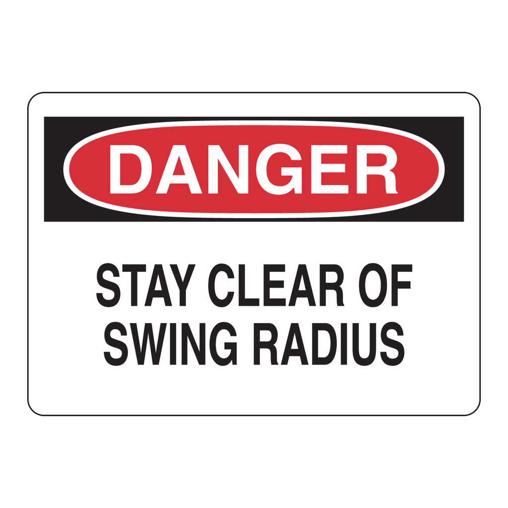 Brady DANGER Stay Clear Of Swing Radius Sign