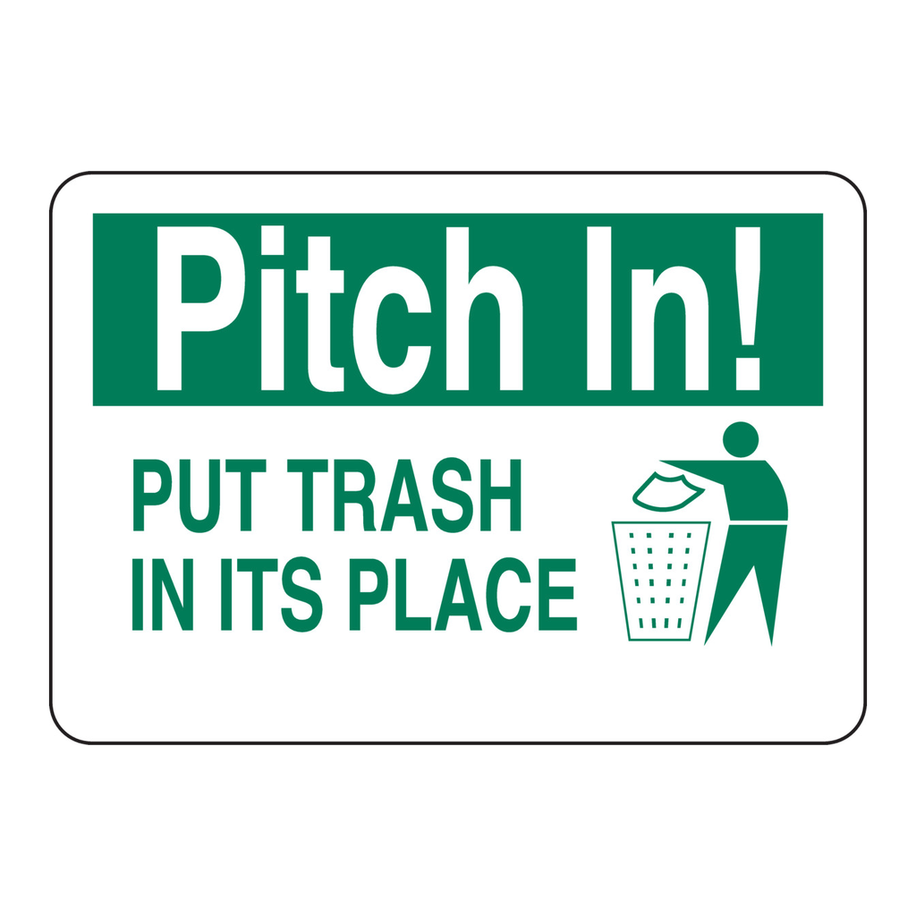 Brady PITCH IN! Put Trash In Its Place Sign