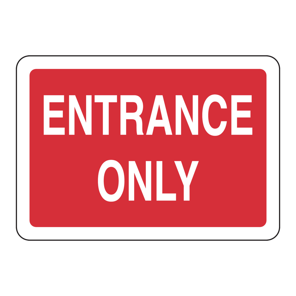 Brady Entrance Only Sign