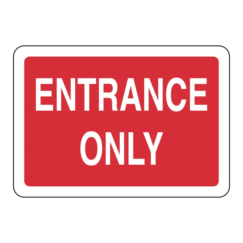 Brady Entrance Only Sign