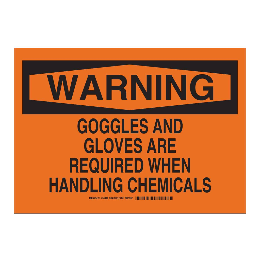 Brady WARNING Goggles And Gloves Are Required When Handling Chemicals Sign