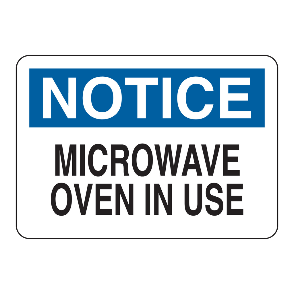 Brady NOTICE Microwave Oven In Use Sign