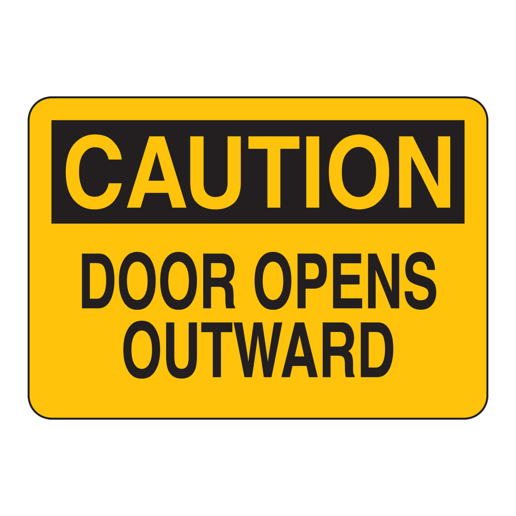 Brady CAUTION Door Opens Outward Sign