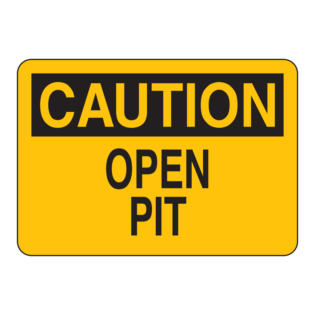 Brady CAUTION Open Pit Sign