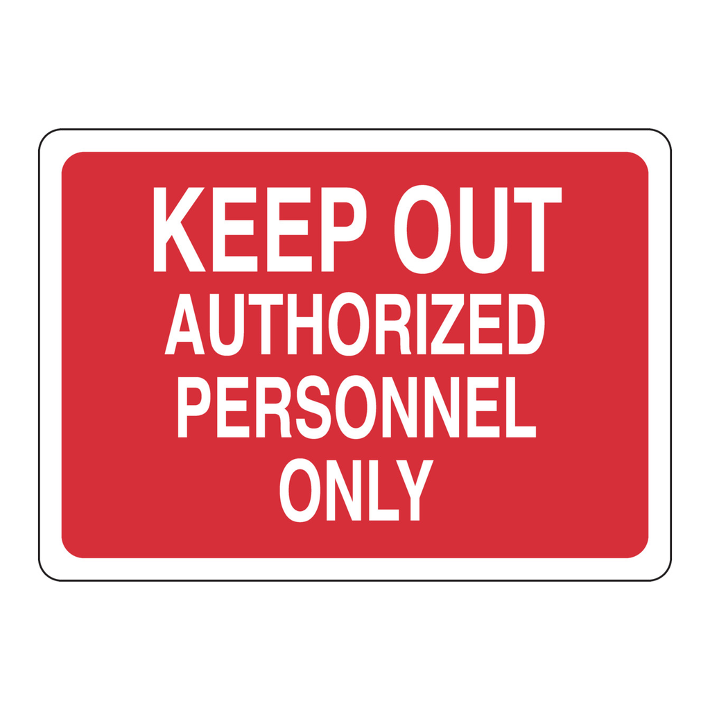 Brady Keep Out Authorized Personnel Only Sign