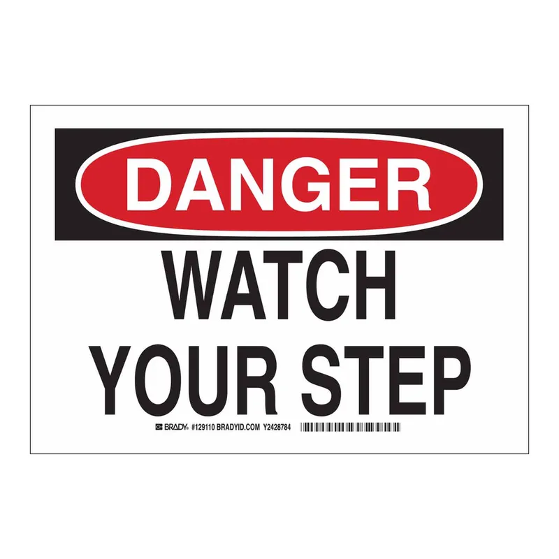 Brady DANGER Watch Your Step Sign