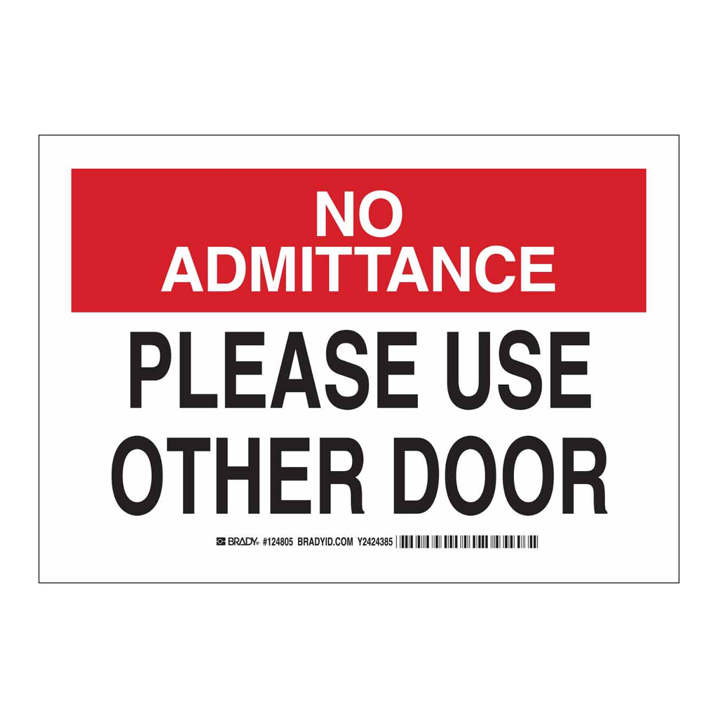 Brady No Admittance Please Use Other Door Sign