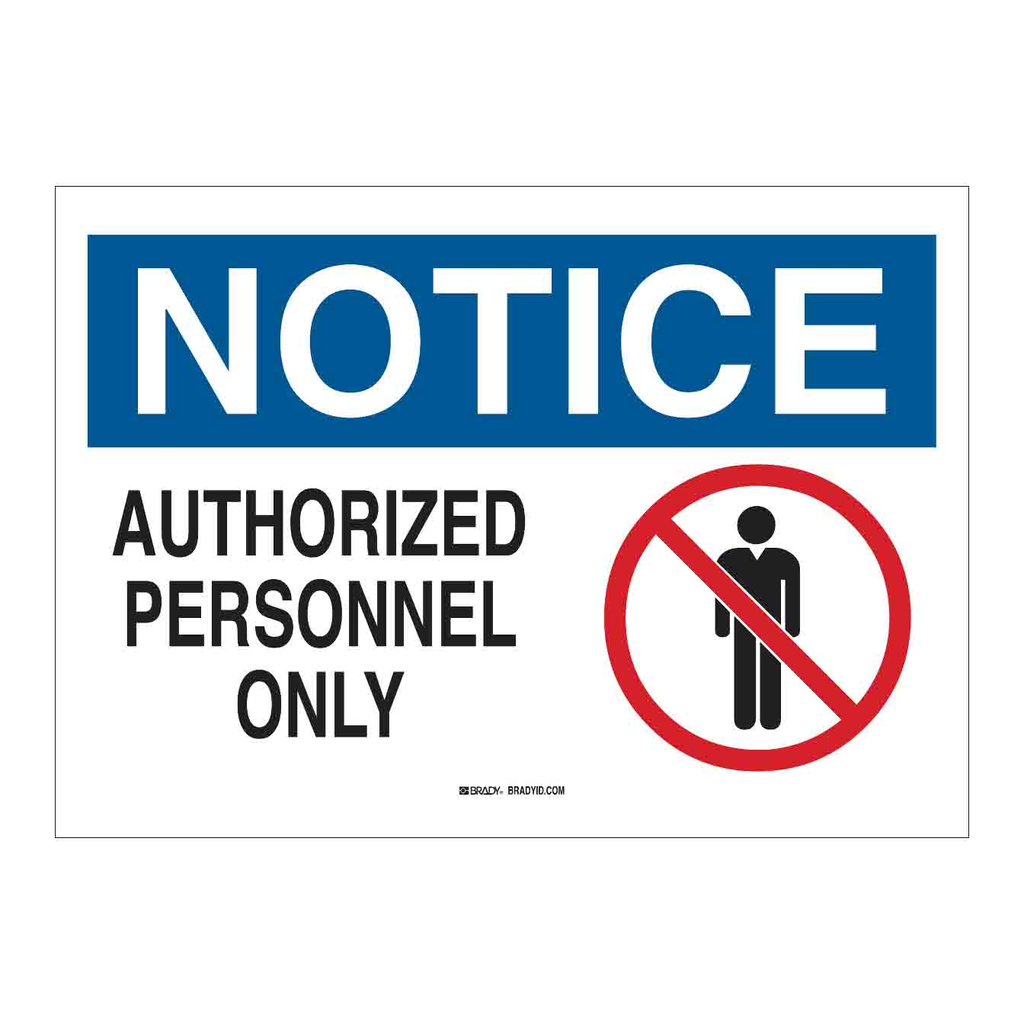 Brady NOTICE Authorized Personnel Only Sign