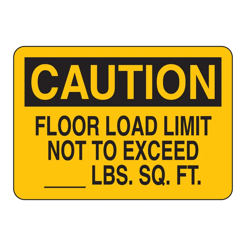 Brady CAUTION Floor Load Limit Not To Exceed ____Lbs Sq Ft Sign