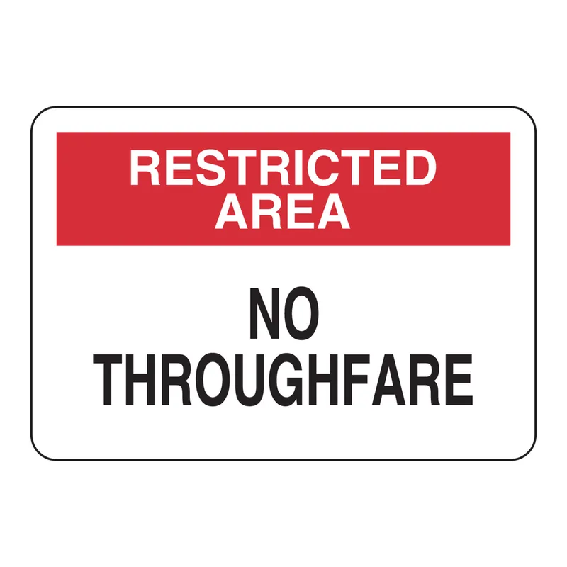Brady RESTRICTED AREA No Thouroughfare Sign
