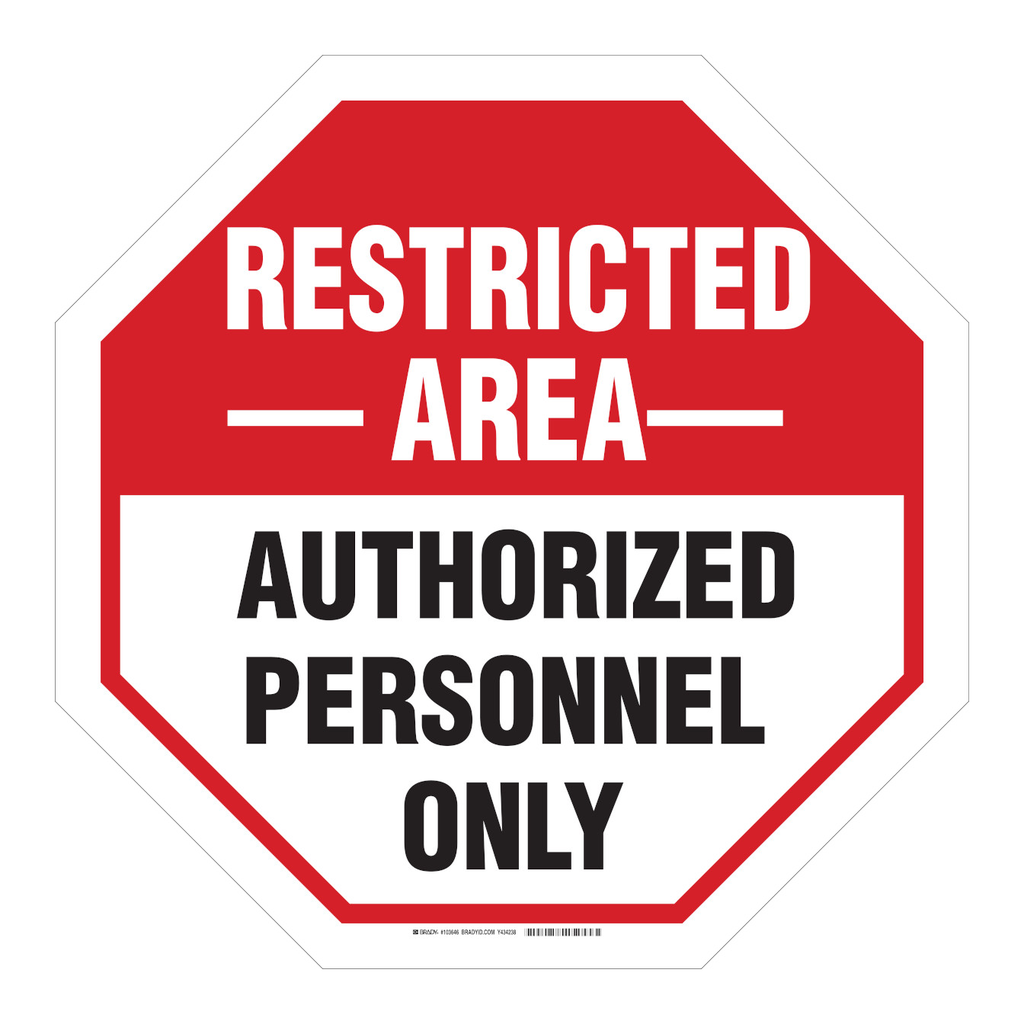 Brady Restricted Area Authorized Personnel Only Sign