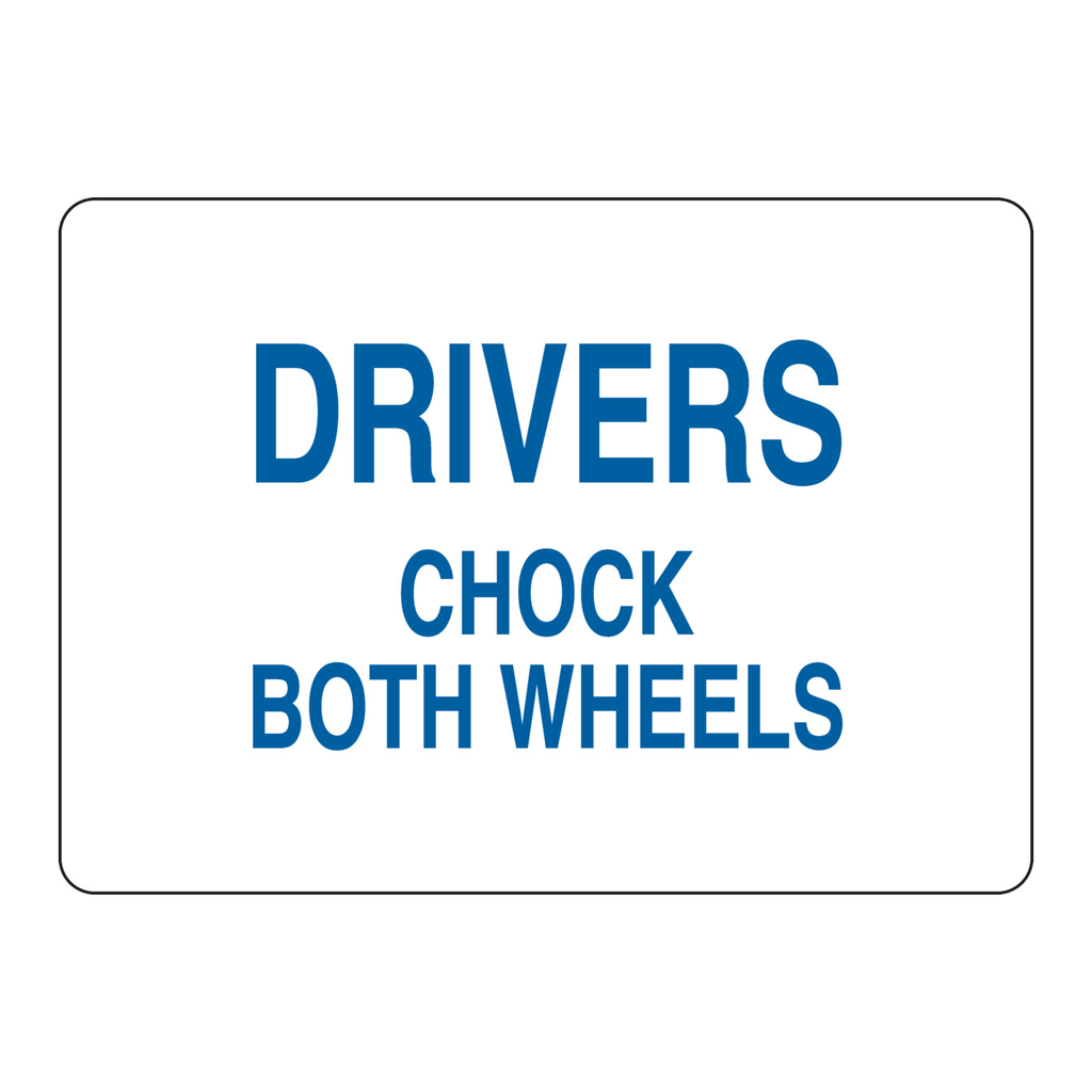Brady Drivers Chock Both Wheels Sign