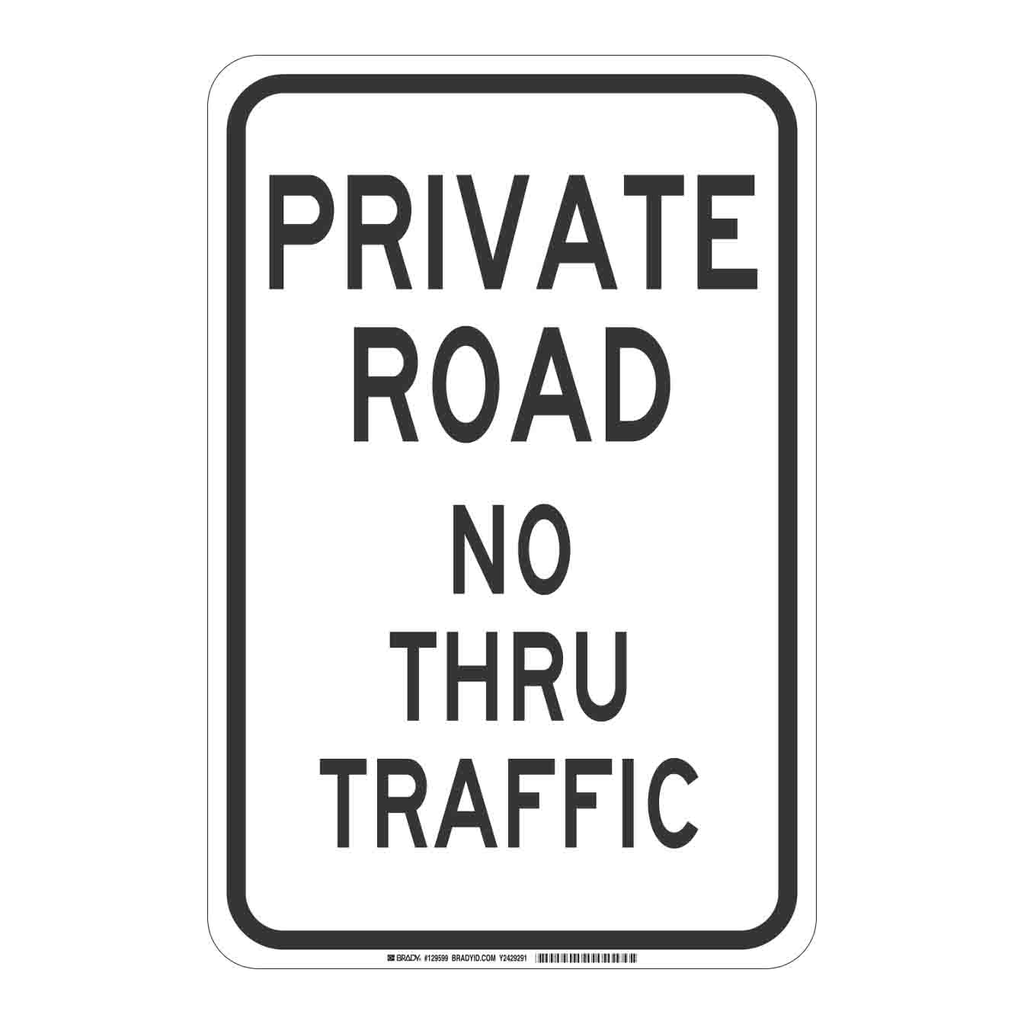 Brady Private Road No Thru Traffic Sign