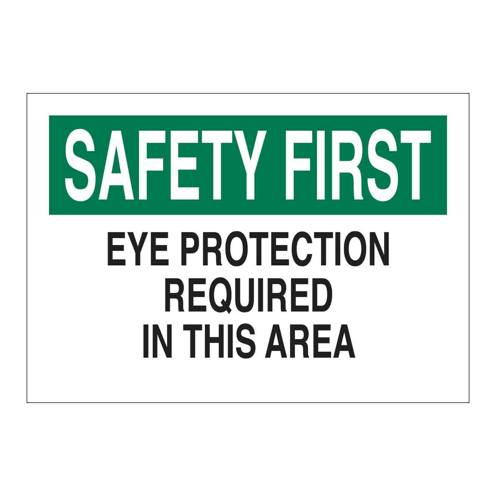 Brady SAFETY FIRST Eye Protection Required In This Area Sign