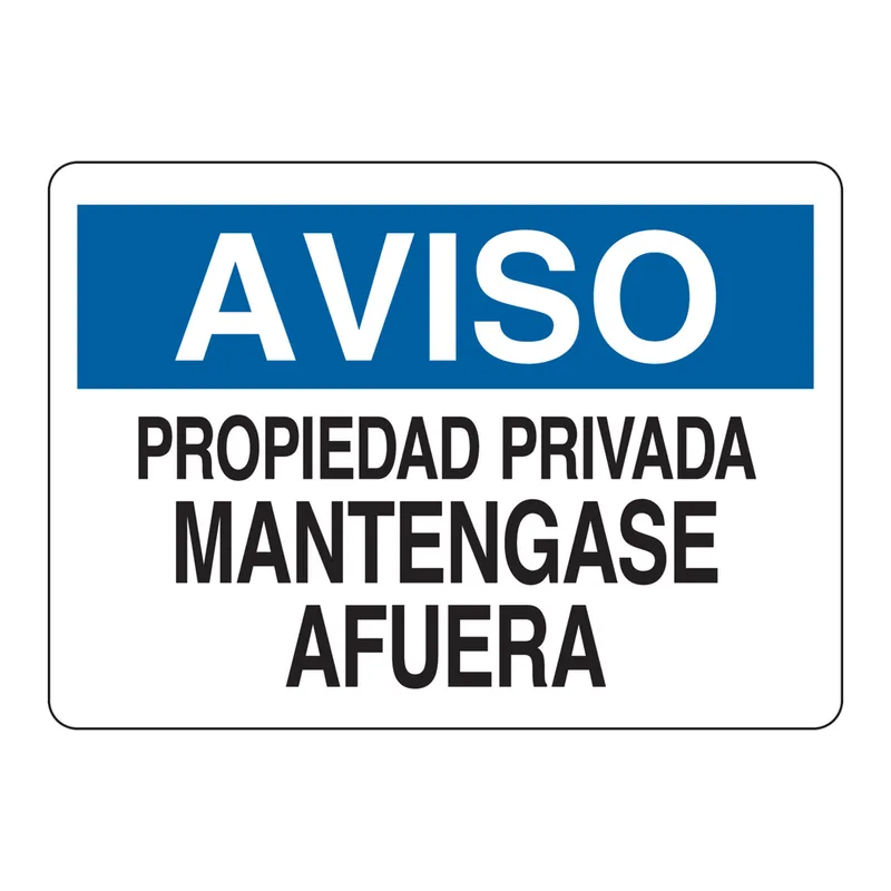 Brady AVISO Propiedad Privada Mantengase Afuera Sign