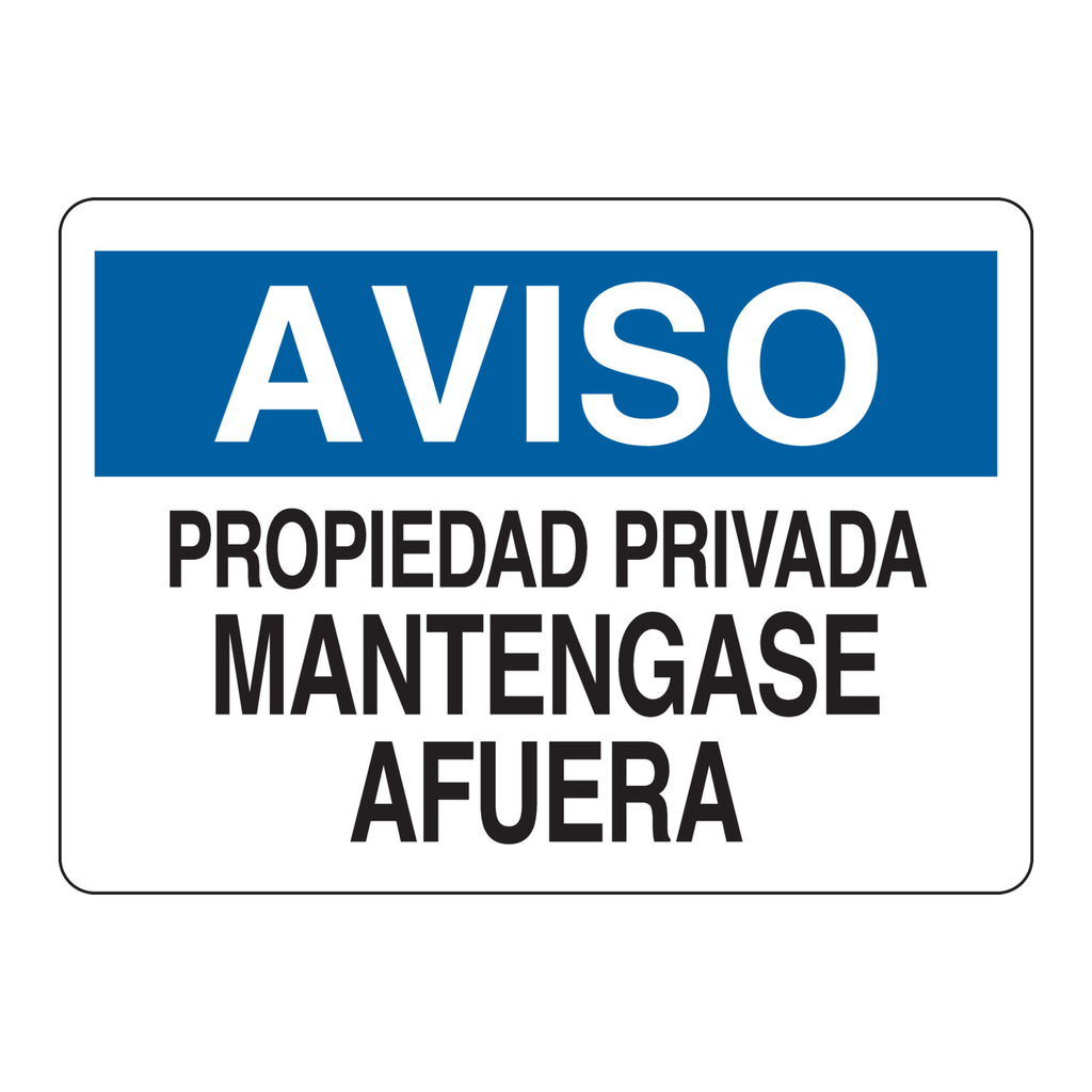 Brady AVISO Propiedad Privada Mantengase Afuera Sign