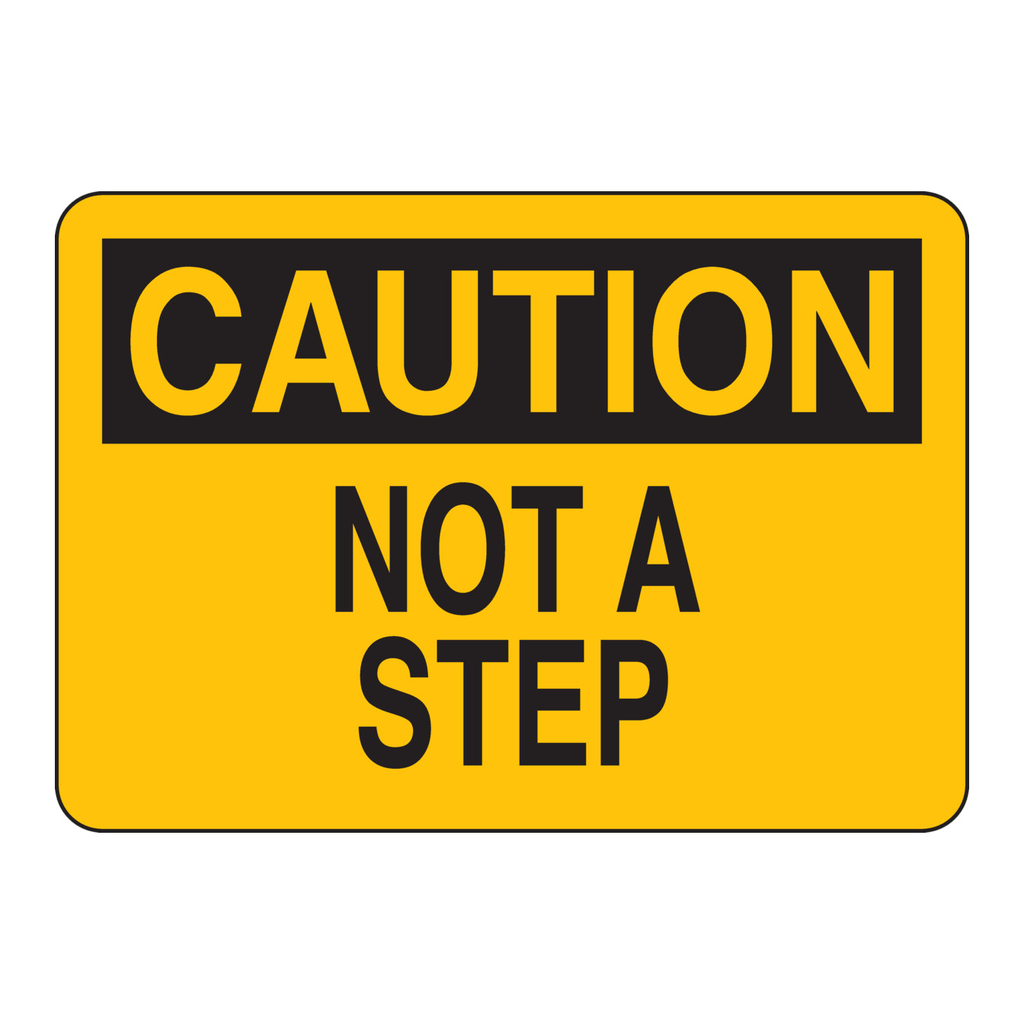 Brady CAUTION Not A Step Sign