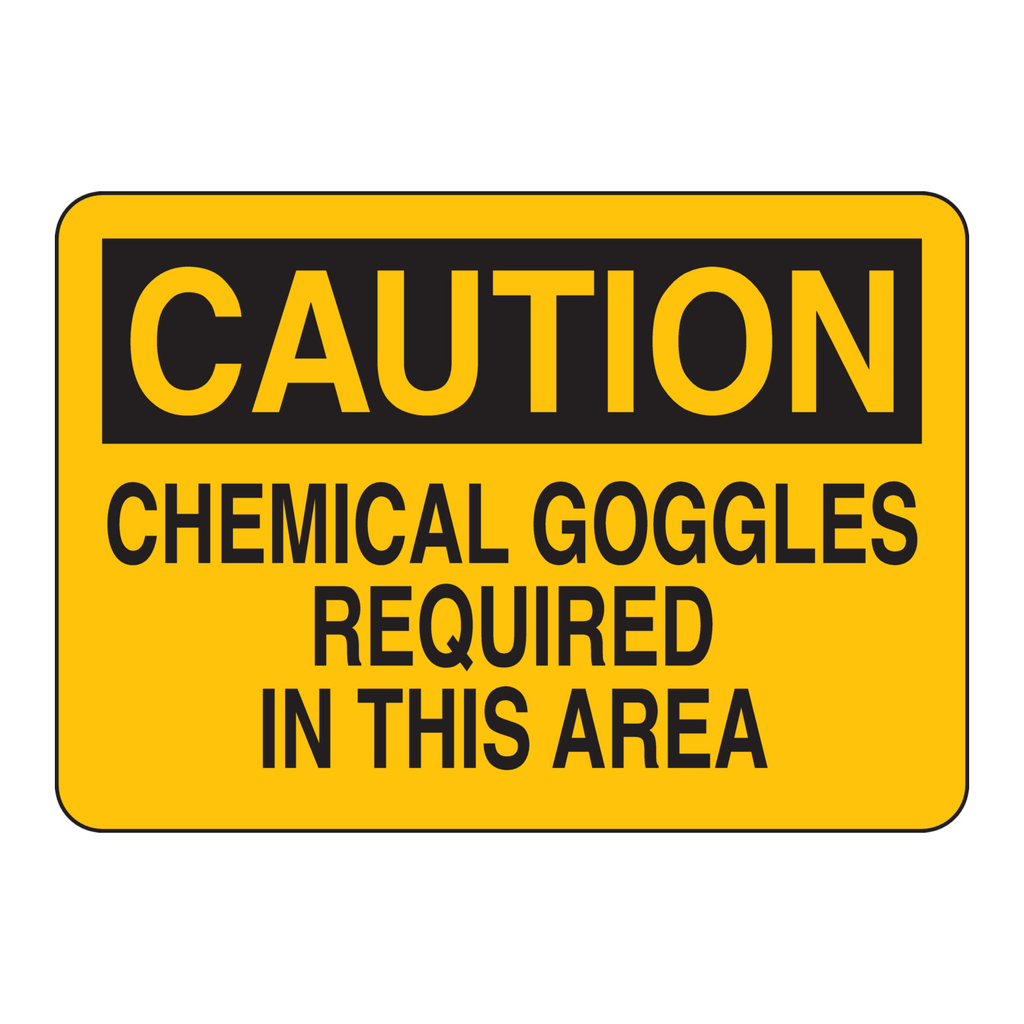 Brady CAUTION Chemical Goggles Required In This Area Sign