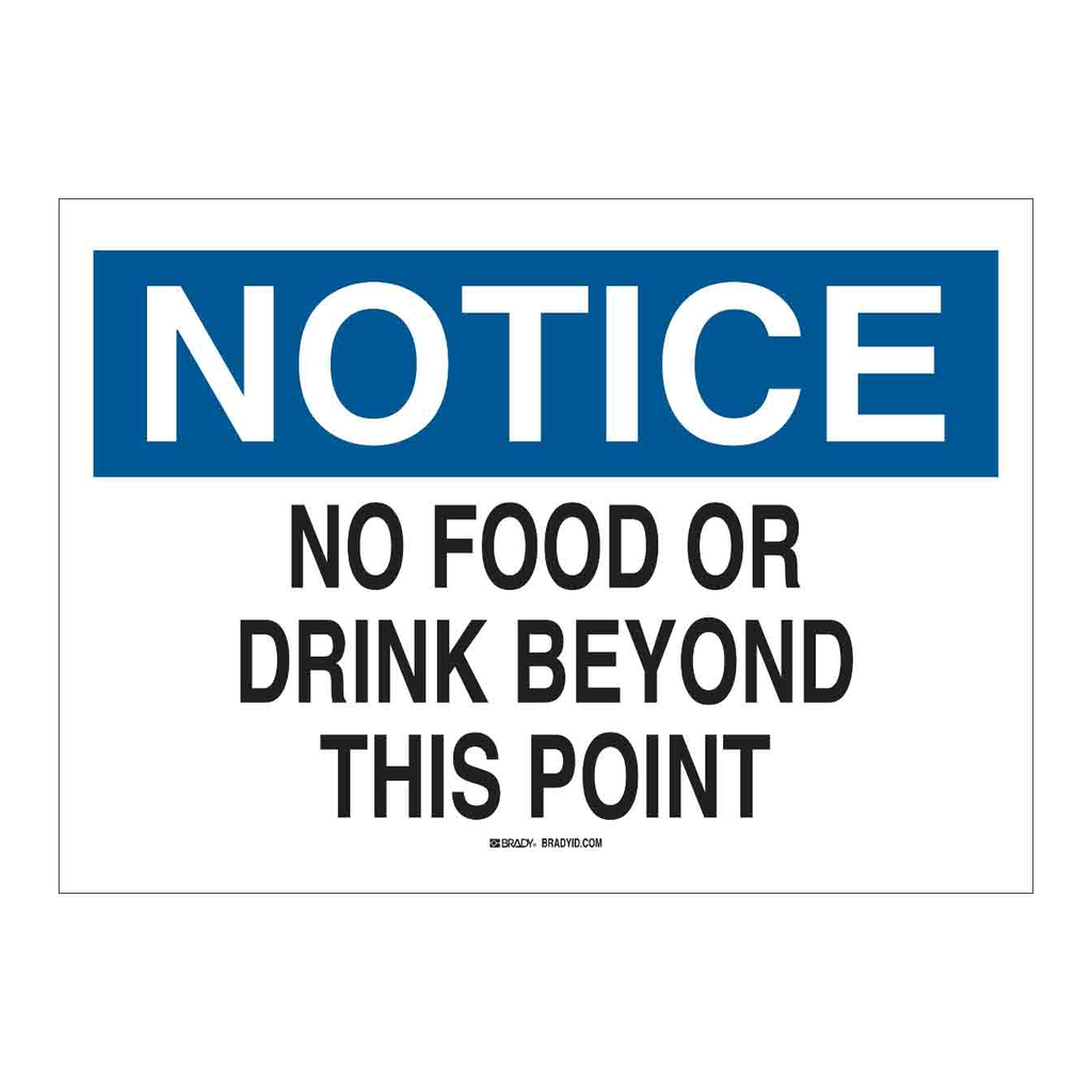 Brady NOTICE No Food Or Drink Beyond This Point Sign