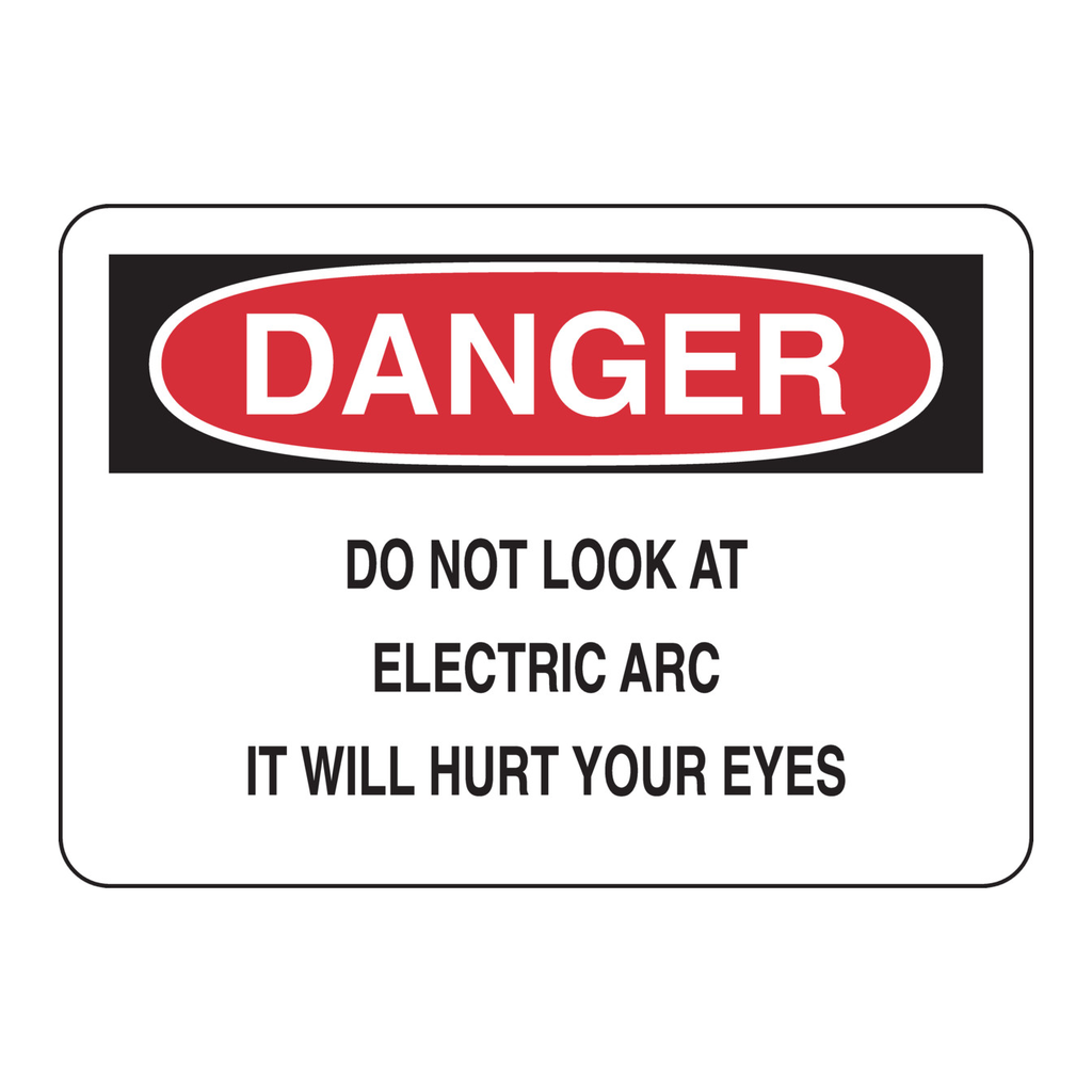 Brady DANGER Do Not Look At Electric Arc It Will Hurt Your Eyes Sign