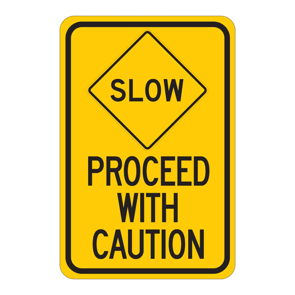 Brady SLOW Proceed With Caution Sign