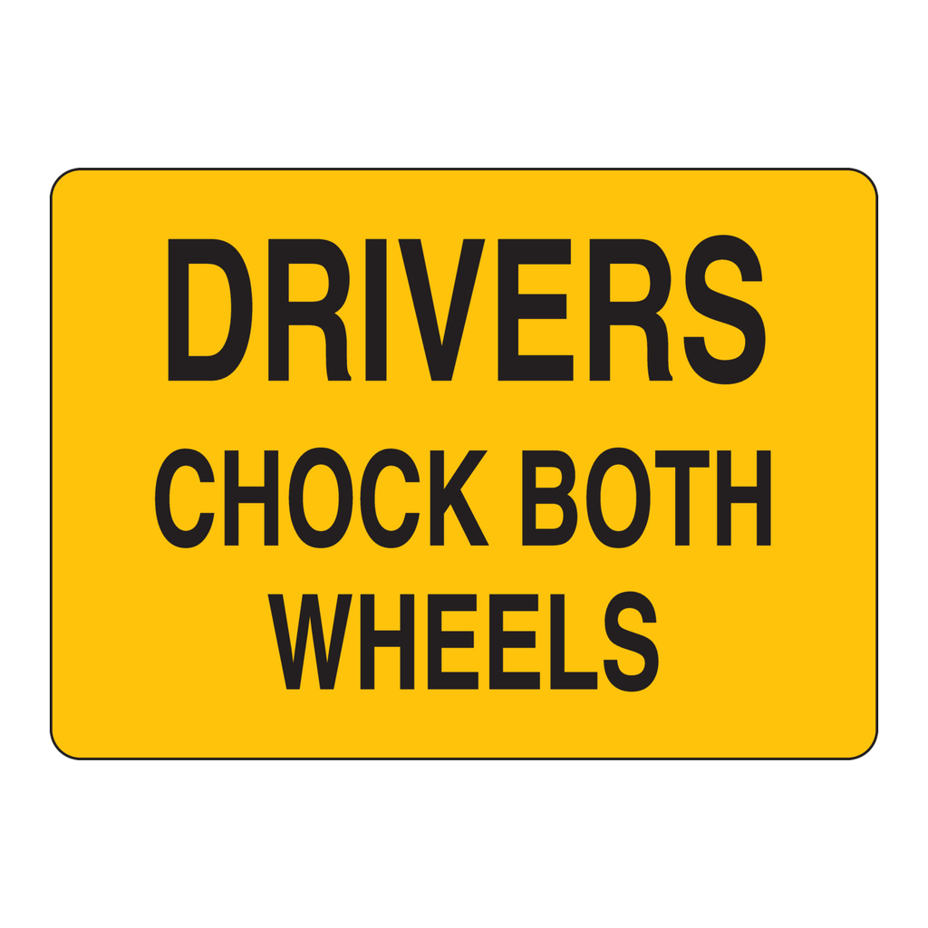 Brady DRIVERS CHOCK BOTH WHEELS Sign