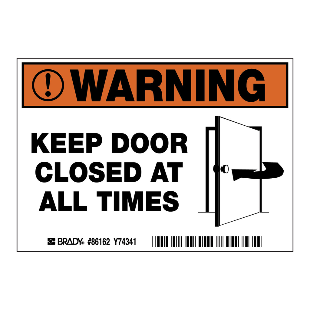 Brady WARNING Keep Door Closed At All Times Labels