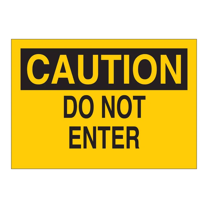 Brady CAUTION Do Not Enter Sign
