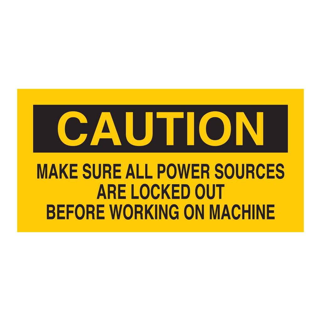 Brady CAUTION Make Sure All Power Sources Are Locked Out Before Working On Machine Sign