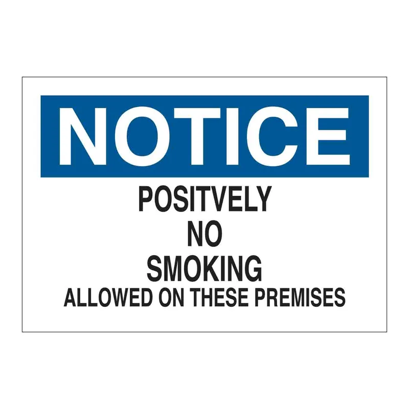 Brady NOTICE Positively No Smoking Allowed On These Premises Sign