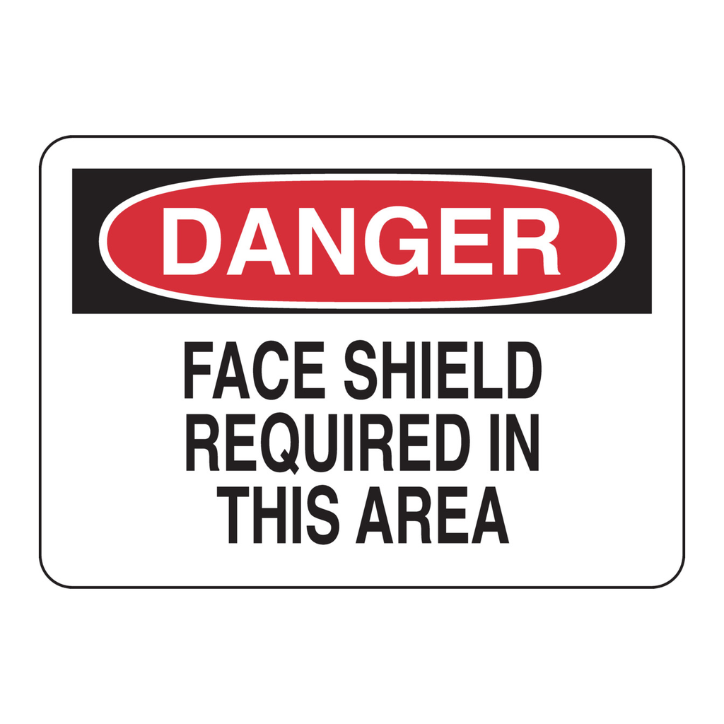 Brady DANGER Face Shield Required In This Area Sign