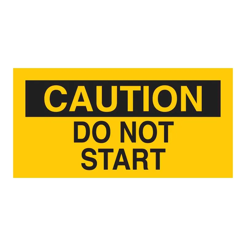 Brady CAUTION Do Not Start Sign