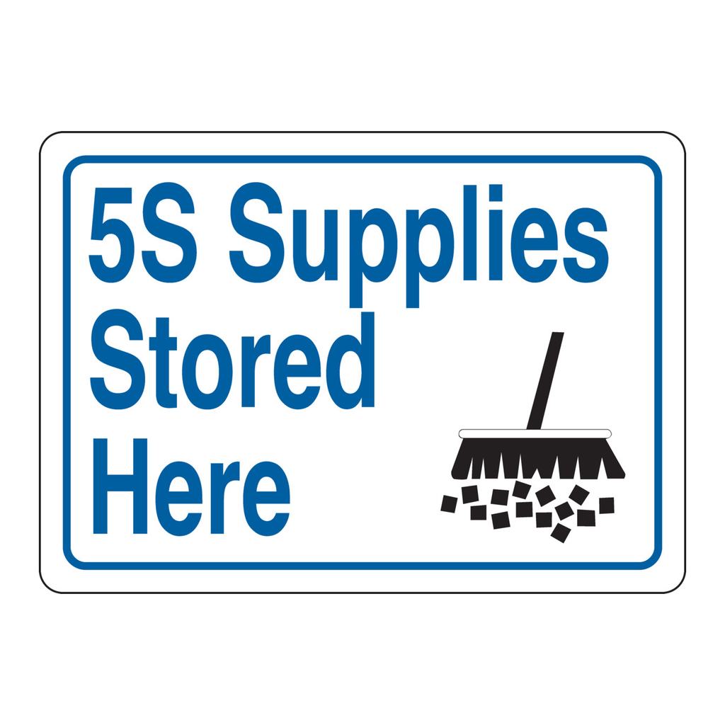 Brady 5S Supplies Stored Here Sign