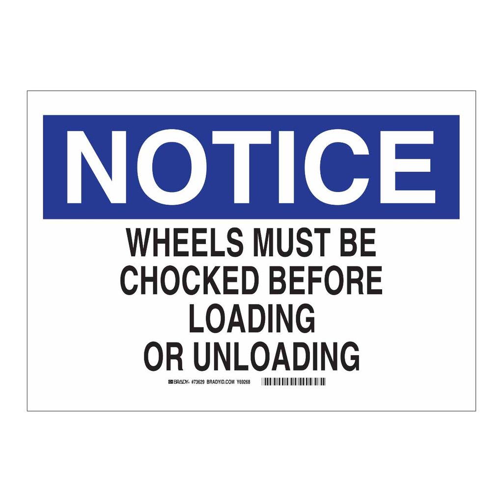 Brady NOTICE Wheels Must Be Chocked Before Loading And Unloading Sign