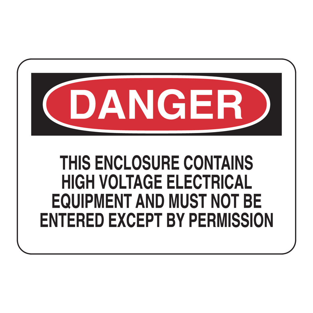 Brady DANGER This Enclosure Contains High Voltage Electrical Equipment And Must Not Be Entered Sign