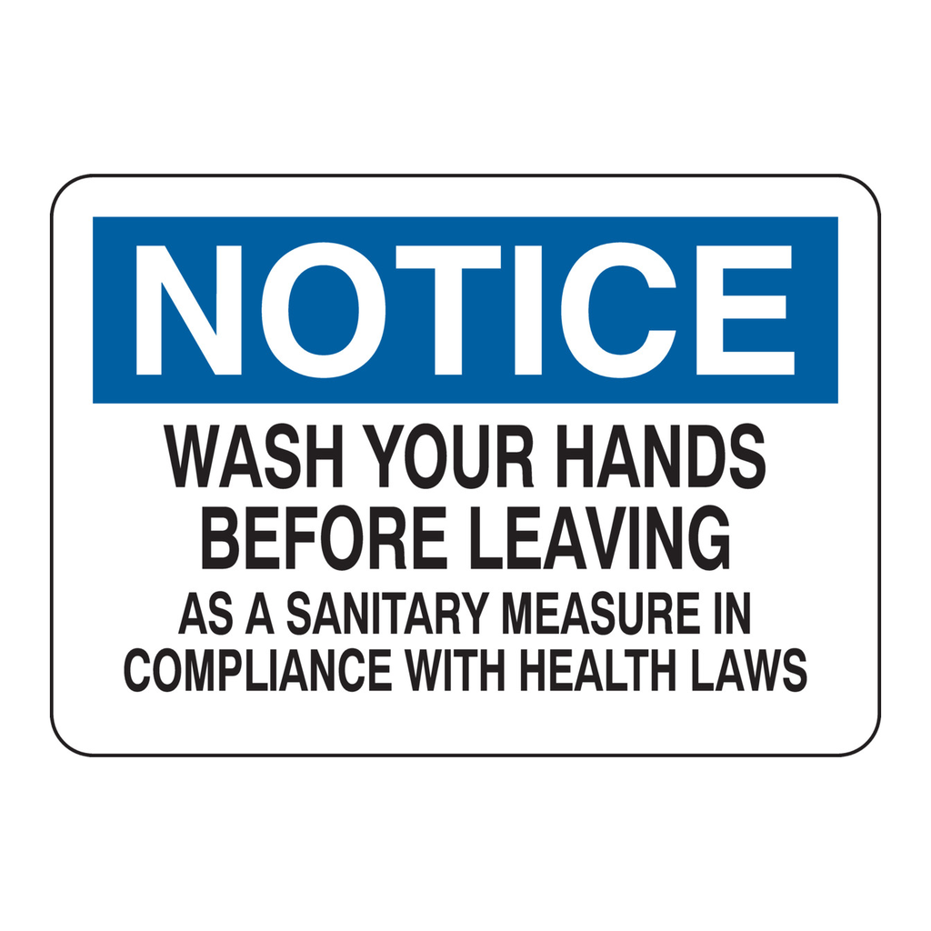 Brady NOTICE Wash Your Hands Before Leaving As A Sanitary Measure In Compliance With Health Laws Sign