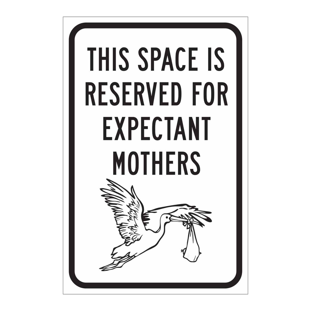 Brady Reserved For Expectant Mothers Sign