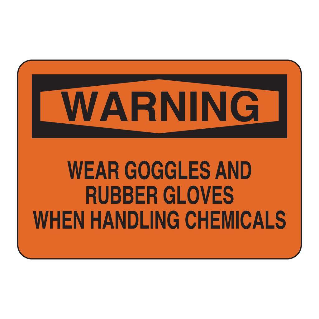 Brady WARNING Wear Goggles And Rubber Gloves When Handling Chemicals Sign