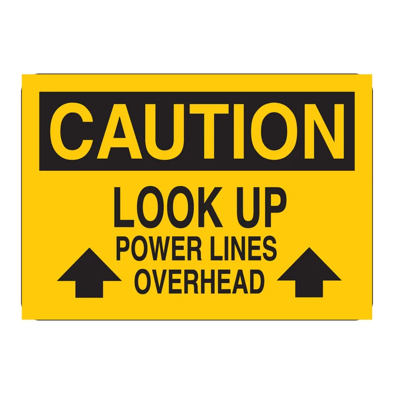 Brady CAUTION Look Up Power Lines Overhead Sign