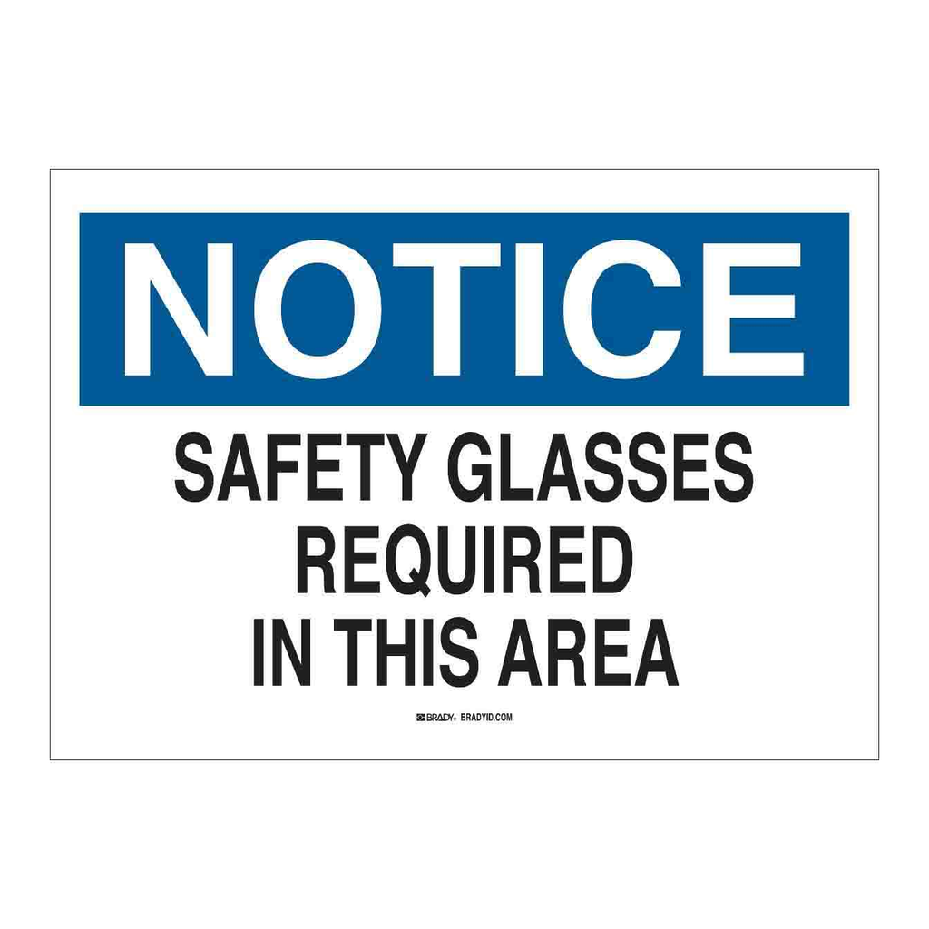 Brady NOTICE Safety Glasses Required In This Area Sign