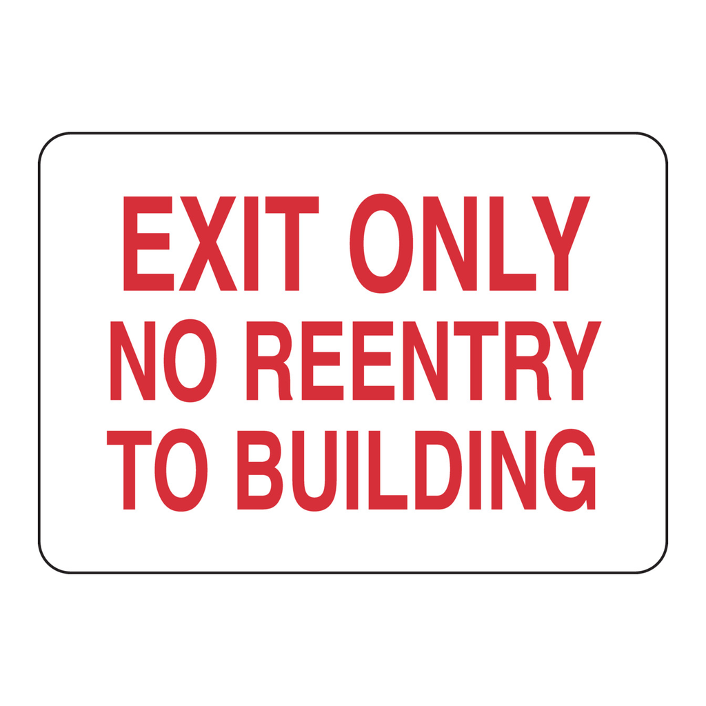 Brady EXIT ONLY No Reentry To Building Sign
