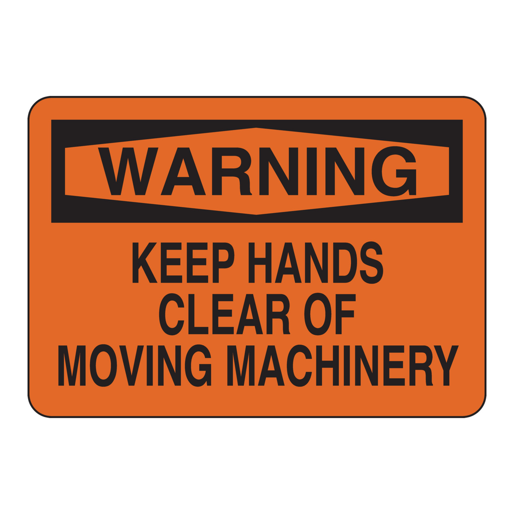 Brady WARNING Keep Hands Clear Of Moving Machinery Sign