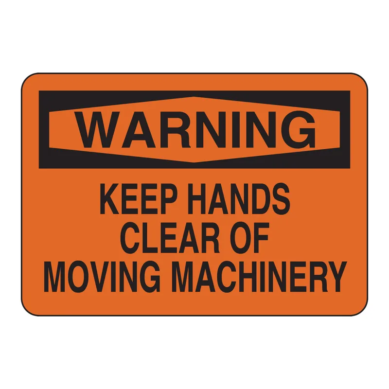 Brady WARNING Keep Hands Clear Of Moving Machinery Sign