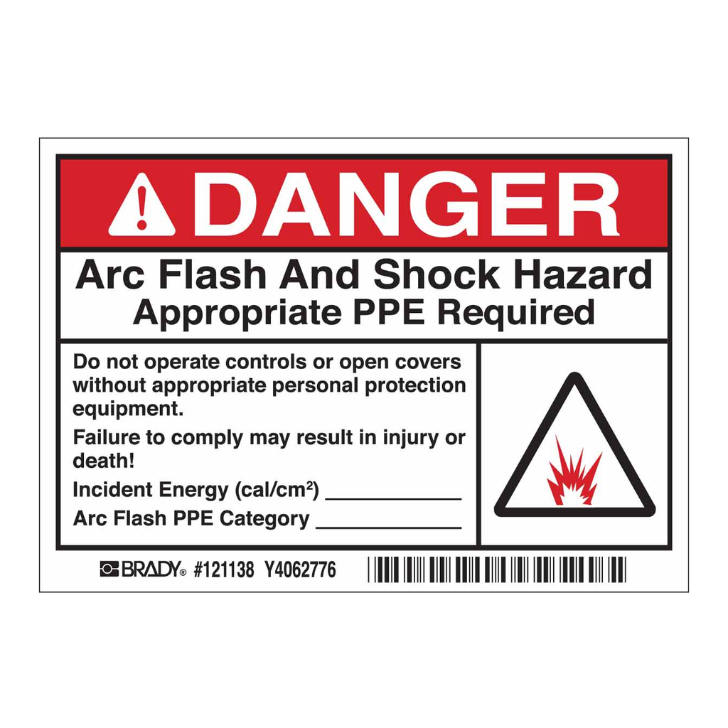 Brady DANGER Arc Flash And Shock Hazard Appropriate PPE Required Do not operate controls or open… Labels