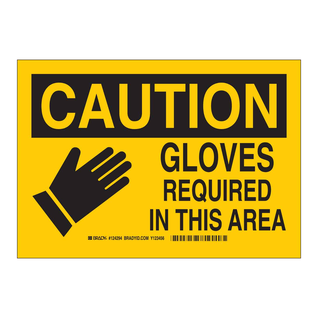 Brady CAUTION Gloves Required In This Area Sign